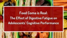 Food Coma is Real: The Effect of Digestive Fatigue on Adolescent's Cognitive Performance