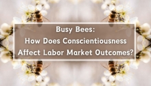 Busy Bees: How Does Conscientiousness Affect Labor Market Outcomes