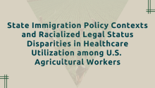 State Immigration Policy Contexts and Racialized Legal Status Disparities in Healthcare Utilization among U.S. Agricultural Workers