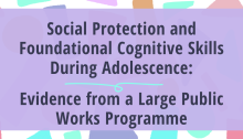 Social Protection and Foundational Cognitive Skills During Adolescence: Evidence from a Large Public Works Programme