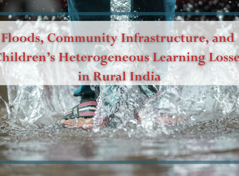 Floods, Community Infrastructure, and Children's Heterogeneous Learning Losses in Rural India