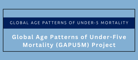 Global Age Patterns of Under-Five Mortality (GAPU5M) Project